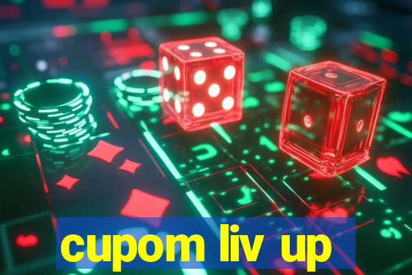cupom liv up